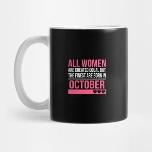 Finest Women Are Born In October Birthday Gift Mug